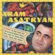 Aram Asatryan - Barov Ari / Dzaghigner / Dazan Mi Yeghir / Sevan / Kamin Ghavaki / Kez Piti Arnem / Dance