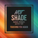 album image Touching You Again Touching You Again (feat. Mike Perry & Jane XØ) - Single