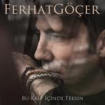 album image Ferhat Gocer - Askin Mevsimi Olmaz ki 2017 Feat.Az Tam Loqosuz.mp3 Bu Kalp İçinde Teksin