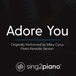 album image E Ziua Ta Mamico Adore You (Originally Performed by Miley Cyrus) [Piano Karaoke Version] - Single