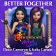 Dove Cameron, Sofia Carson - Better Together