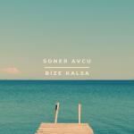 album image Bize Kalsa V.2 (Dizi Müzikleri) Bize Kalsa - Single