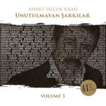 album image Gözler Kalbin Aynasıdır Ahmet Selçuk İlkan Unutulmayan Şarkılar, Vol. 3