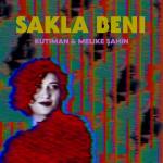 album image Sakla Beni Sakla Beni (feat. Melike Şahin) - Single