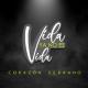 Corazón Serrano - Vida Ya No Es Vida