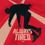 album image Always Tired Always Tired - Single
