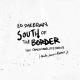 Ed Sheeran feat. Camila Cabello, Cardi B - South of the Border (feat. Camila Cabello & Cardi B)