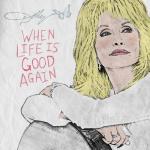 album image When Life Is Good Again When Life Is Good Again - Single