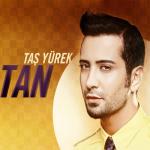 album image Tan - Ah bu sarkilarin gozu kor olsun Taş Yürek