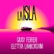 Giusy & Elettra, Giusy Ferreri, Elettra Lamborghini - LA ISLA