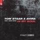 Tom Staar x AVIRA Feat. Diana Miro - In My Soul (Extended Mix)