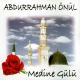 Abdurrahman Onul - Medine gülü