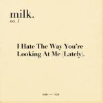 album image I Hate The Way You’re Looking At Me (Lately) I Hate the Way You're Looking at Me (Lately). - Single