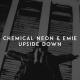Chemical Neon, Emie - Upside Down