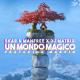 Skar & Manfree, DJ Matrix feat. Marvin - Un Mondo Magico