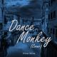 Неизвестен - DANCE MONKEY - Tones and I (Benedetta Caretta feat. Daniele Vitale)