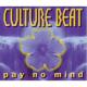 Culture Beat - Pay No Mind (Taucher Remix)