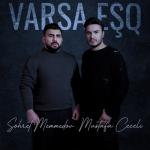album image Sohret Memmedov.Mustafa Ceceli- Varsa esq (remix) Varsa Eşq - Single