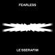 LE SSERAFIM (르세라핌) - FEARLESS