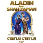 album image C'est lui, c'est lui (Aladin & Shah Zaman) C'est lui, c'est lui (Aladin & Shah Zaman)