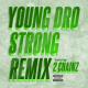 Young Dro Feat. 2 Chainz - Strong (Remix) [Prod. By DJ Mustard] (No DJ)