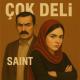 SAINT - Çok deli
