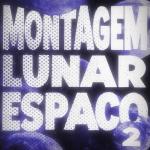 poster MONTAGEM LUNAR ESPAÇO 2 - Ultra Slowed MONTAGEM LUNAR ESPAÇO 2