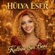 Hülya Eser - Kalbine Sor Beni