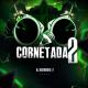 DJ Bruninho 17, MC 2D - Cornetada 2